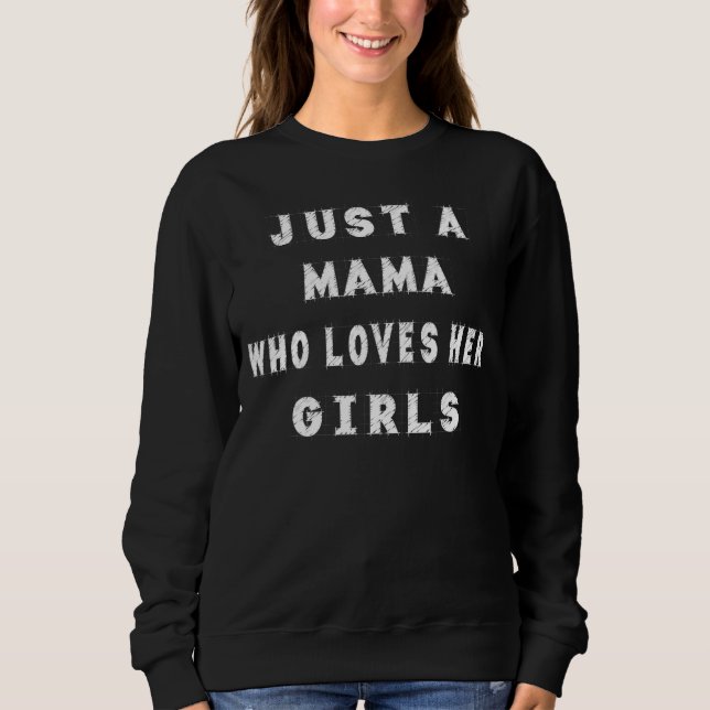 Sudadera Una Mamá Que Ama A Sus Chicas Dice Gráfico (Anverso)