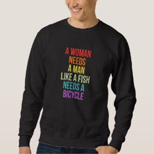 Sudadera Una Mujer Necesita A Un Hombre Como Un Pescado Nec