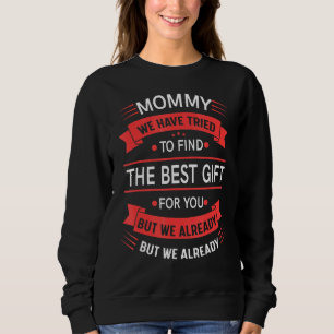Sudadera Una mujer orgullosa de su madre desde el día de su