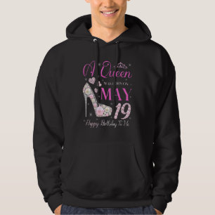 Sudadera Una Reina Nació El 19 De Mayo Feliz Cumpleaños Par