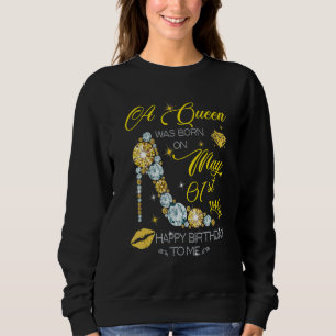 Sudadera Una Reina Nació El 1 De Mayo Feliz Cumpleaños