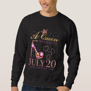 Sudadera Una Reina Nació El 20 De Julio Feliz Cumpleaños Pa