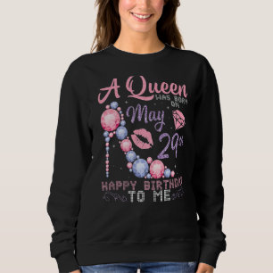 Sudadera Una Reina Nació El 29 De Mayo Feliz Cumpleaños Par