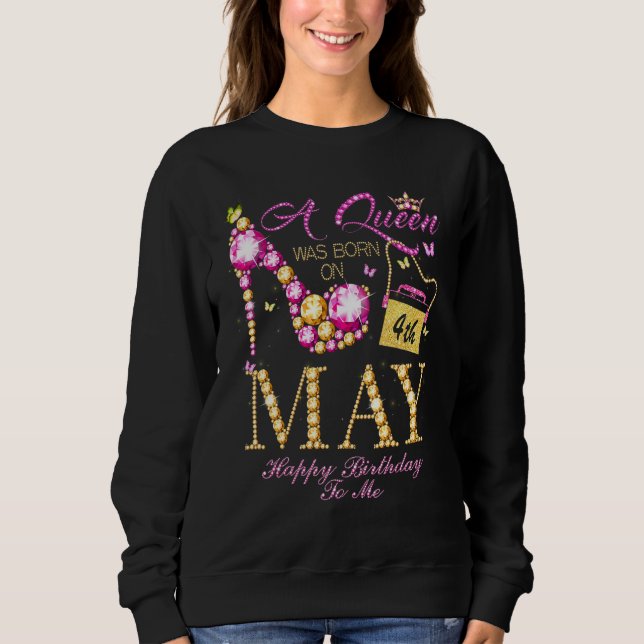 Sudadera Una Reina Nació El 4 De Mayo Feliz Cumpleaños Para (Anverso)