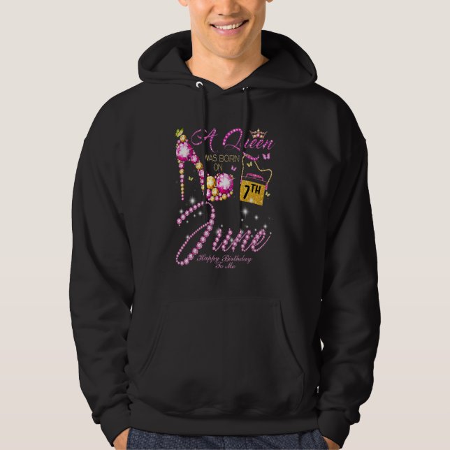 Sudadera Una Reina Nació El 7 De Junio Feliz Cumpleaños Par (Anverso)