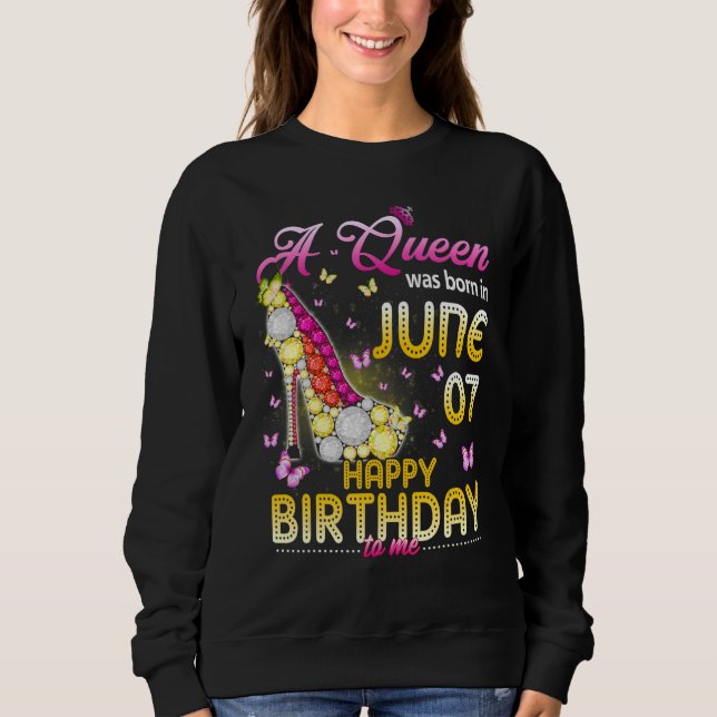 Sudadera Una Reina Nació El 7 De Junio Feliz Cumpleaños Par (Anverso)