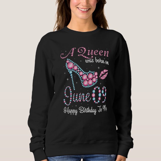 Sudadera Una Reina Nació El 9 De Junio Feliz Cumpleaños Par (Anverso)