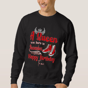 Sudadera Una Reina Nació En Diciembre Feliz Cumpleaños Para