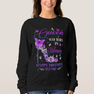 Sudadera Una Reina Nació En Febrero Feliz Cumpleaños Para M