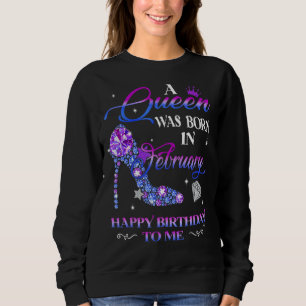 Sudadera Una Reina Nació En Febrero Feliz Cumpleaños Para M