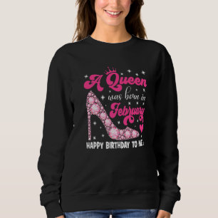 Sudadera Una Reina Nació En Febrero Feliz Cumpleaños Para M