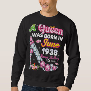 Sudadera Una Reina Nació En Junio De 1938 Feliz Cumpleaños