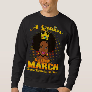 Sudadera Una Reina Nació En Marzo Feliz Cumpleaños Para Mí