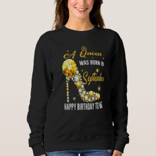 Sudadera Una Reina Nació En Septiembre Feliz Cumpleaños A M
