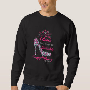 Sudadera Una Reina Nació En Septiembre, Feliz Cumpleaños Pa