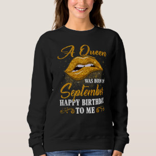 Sudadera Una Reina Nació En Septiembre, Feliz Cumpleaños Pa