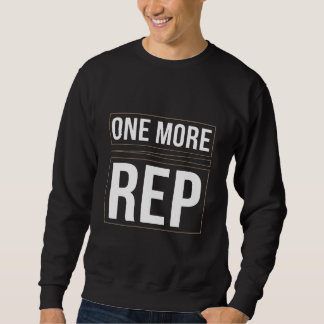 Sudadera Una Repetición Más | Camiseta de Motivación para E