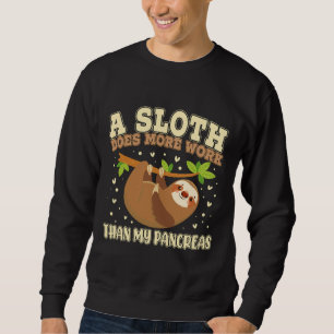 Sudadera Una Sloth Hace Más Trabajo Que Mi Diabetes Pancreá