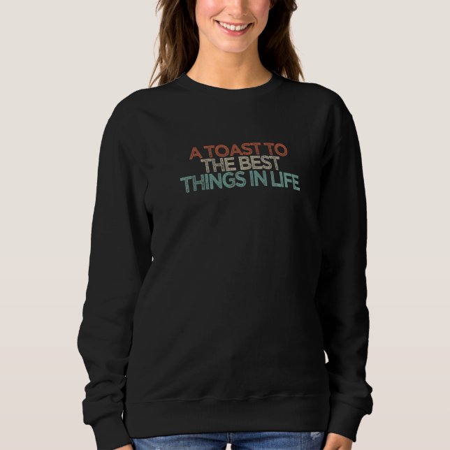 Sudadera Una Tostada A Las Mejores Cosas De La Vida (Anverso)