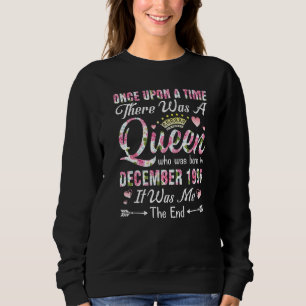 Sudadera Una Vez Allí, Nació Una Reina En Diciembre De 1999
