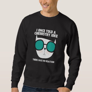 Sudadera Una Vez Conté Un Chiste De Química Gato Meme Chemi