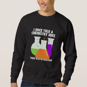 Sudadera Una vez conté un chiste de química Meme humor de q