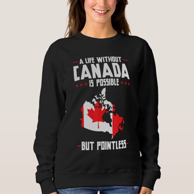 Sudadera Una vida sin Canadá es un Canadá sin sentido (Anverso)