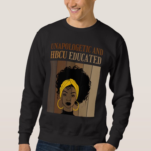 Sudadera Unapologetic And HBCU Educated Historical Black Co (Anverso)