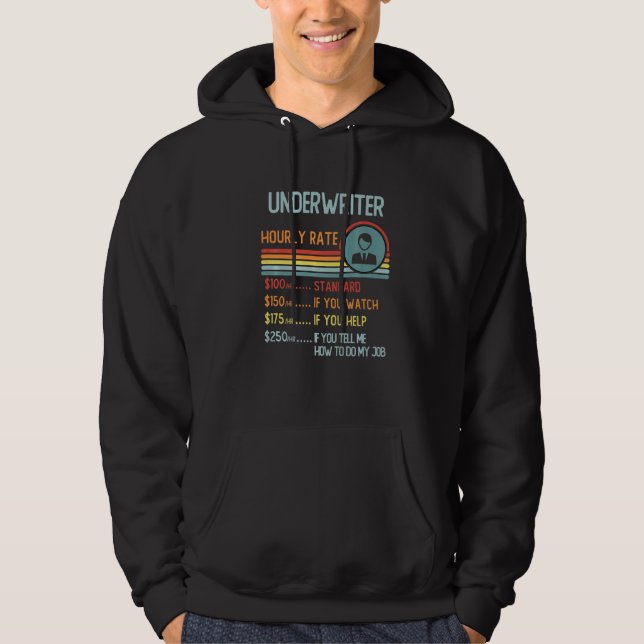 Sudadera Underwriter Hourly Rate T-Shirt Retro Job Title Pr (Anverso)