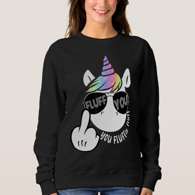 Sudadera Unicorn Fluff You You Fluffin Fluff Meme (Anverso)