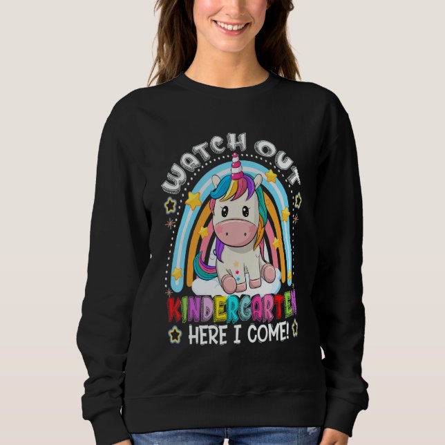 Sudadera Unicorn Rainbow Watch Out Kindergarten Here I Come (Anverso)