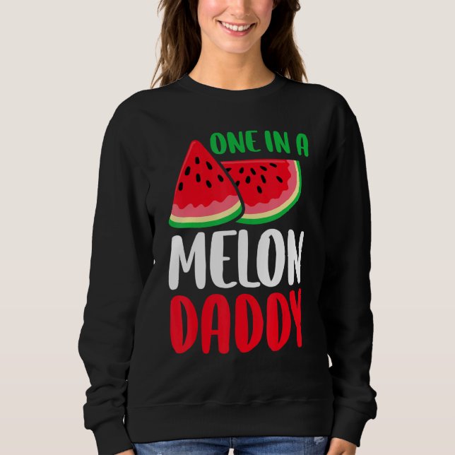 Sudadera Uno En Un Melón De Melón De Papi (Anverso)