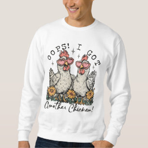 Sudadera ¡Ups! Tengo Otro Pollo - Divertido Chicken Lover
