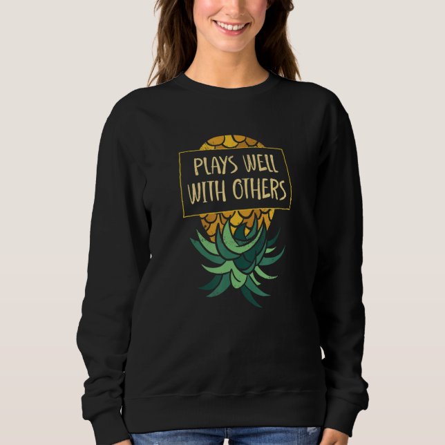 Sudadera Upside Down Pineapple Juega Bien A Otros Graciosos (Anverso)