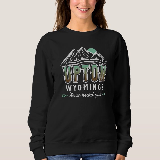 Sudadera Upton Wyoming Never heard of it  WY Conspiracy The (Anverso)