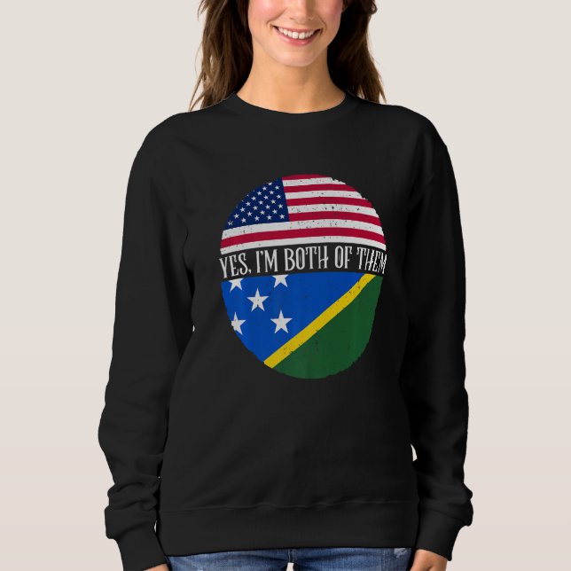 Sudadera USA And Solomon Islands Flags  Yes I'm Both Of The (Anverso)