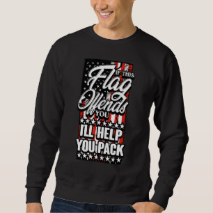 Sudadera Usa Patriotic Si esta bandera te ofende te ayudará