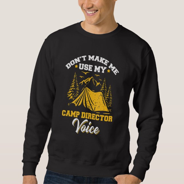Sudadera Use My Camp Director Voice Camping Camper Camp Dir (Anverso)