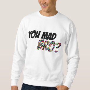 Sudadera Usted Bro enojado