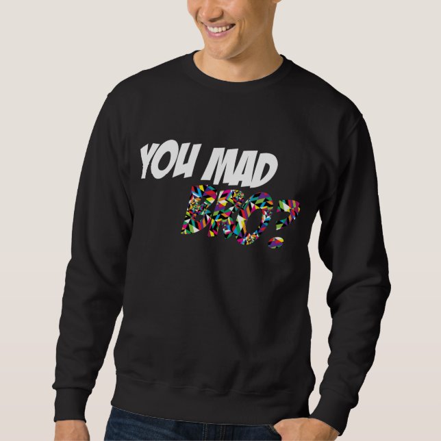 Sudadera Usted Bro enojado (Anverso)