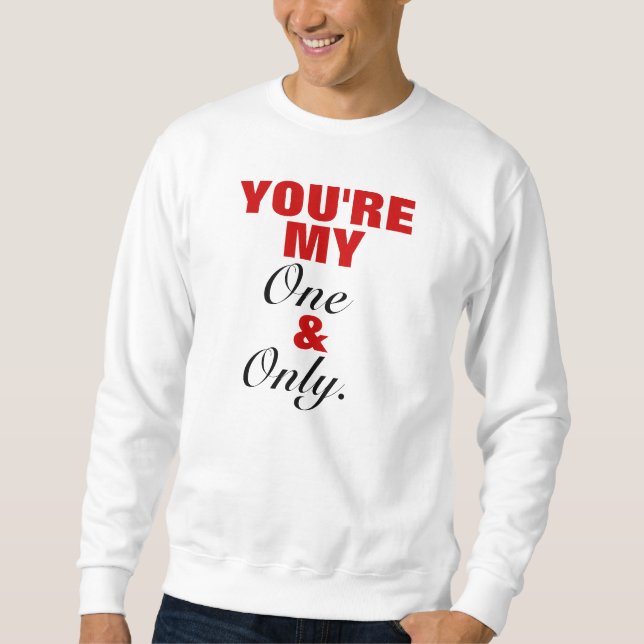 Sudadera Usted es mi y solamente Crewneck (Anverso)