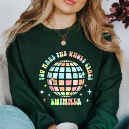 Sudadera Usted Hace Que La Clase Completa De Shimmer | rega