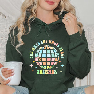 Sudadera Usted Hace Que La Clase Completa De Shimmer rega