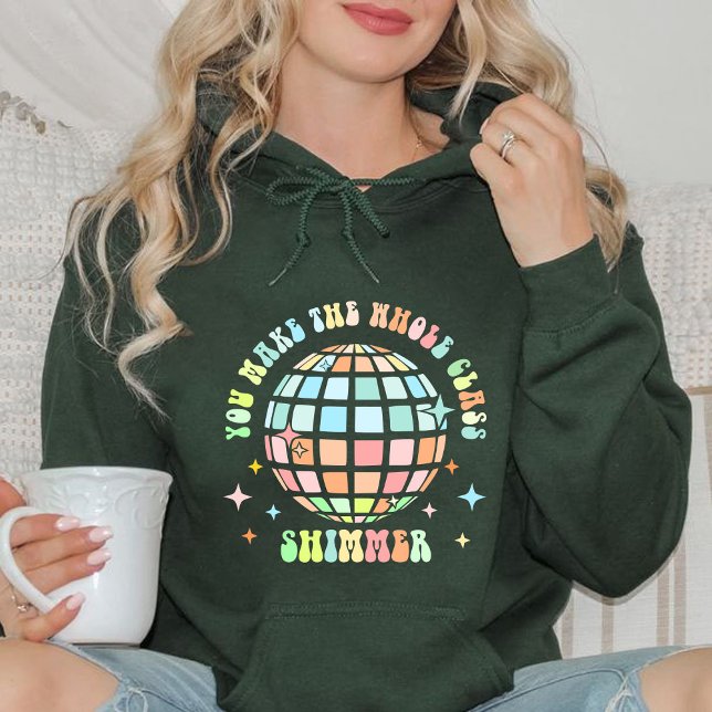 Sudadera Usted Hace Que La Clase Completa De Shimmer | rega (YOU MAKE THE WHOLE CLASS SHIMMER hoodie, teacher gift,teacher life,hoodie for teacher,teacher )