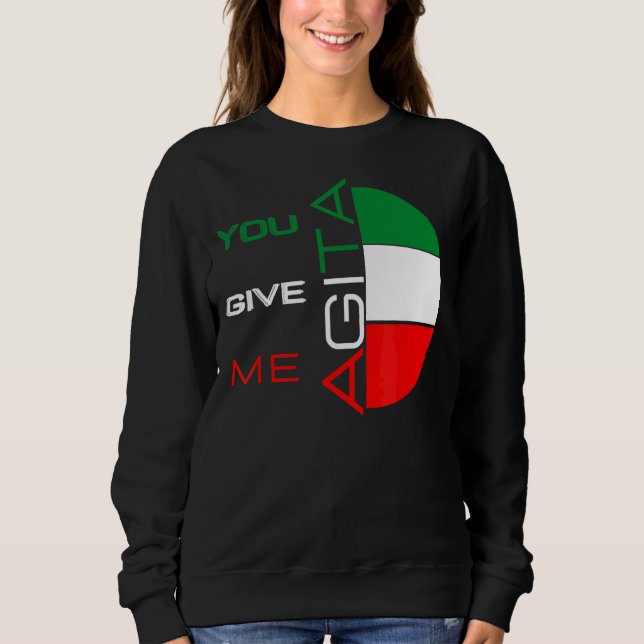 Sudadera Usted Me Da Agita Humor Cita Italiana 10 (Anverso)