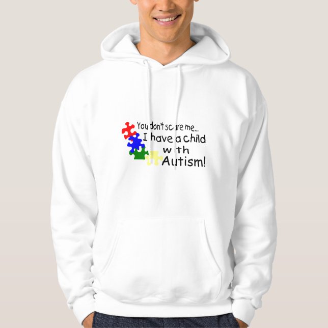 Sudadera Usted no me asusta que tengo un niño con autismo (Anverso)