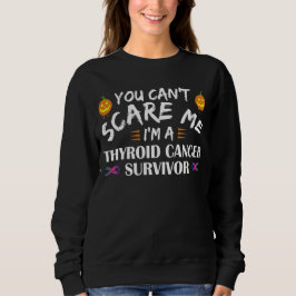 Sudadera Usted no puede asustarme que soy un superviviente