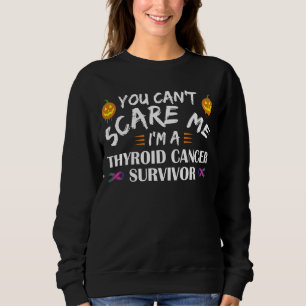 Sudadera Usted no puede asustarme que soy un superviviente