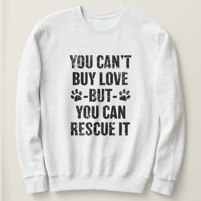 Sudadera Usted no puede comprar amor sino que usted puede (Anverso del diseño)