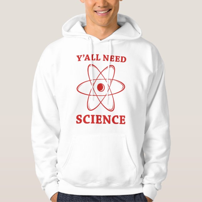 Sudadera Ustedes Necesitan Ciencia (Anverso)